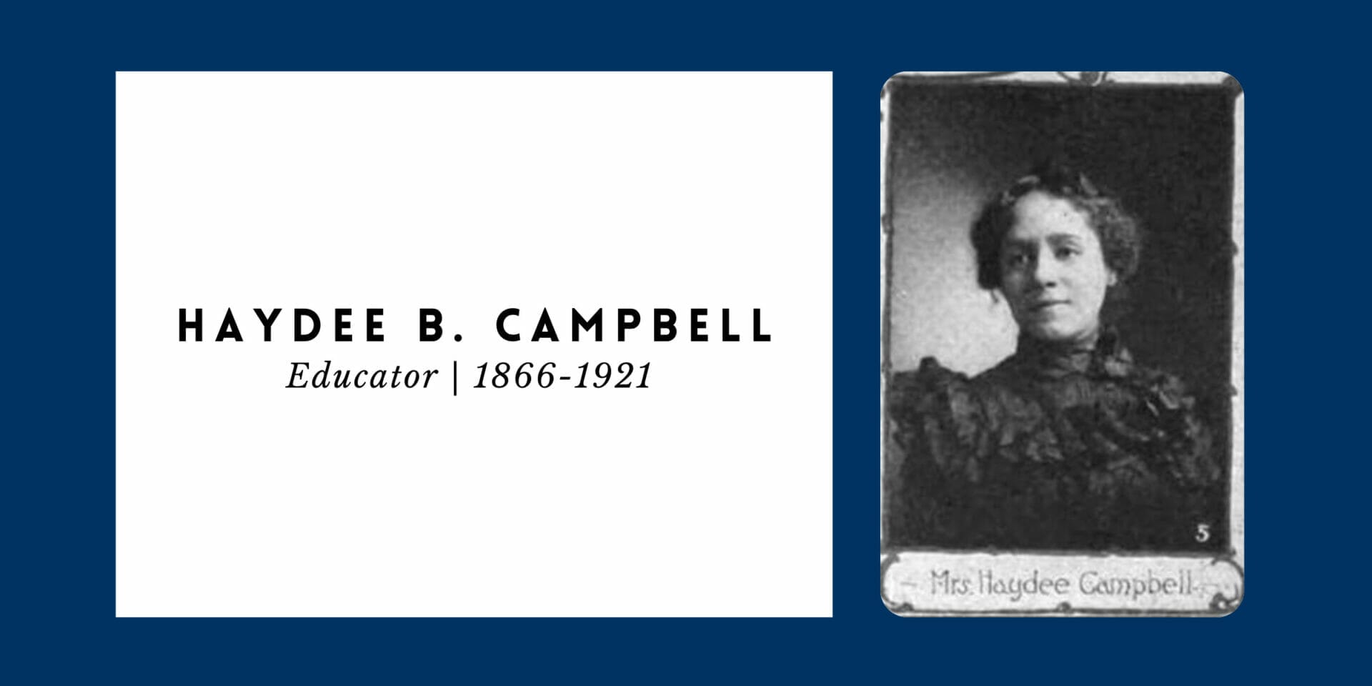 A black women in Victorian-style fashion. Haydee B. Campbell, Educator, 1866 - 1921