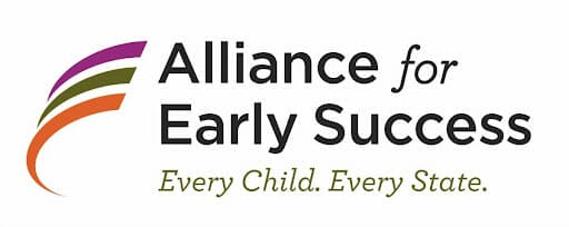 Alliance for Early Success. Every Child. Every State.